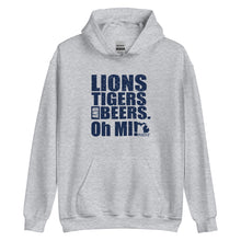 Load image into Gallery viewer, Lions, Tigers and Beers. Oh MI™ Hoodie