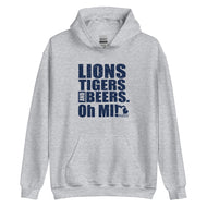 Lions, Tigers and Beers. Oh MI™ Hoodie