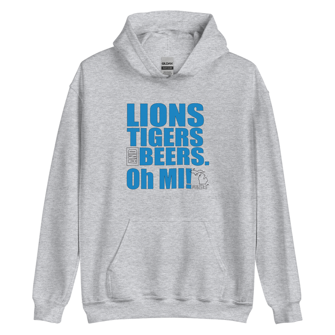 Lions, Tigers and Beers. Oh MI™ Hoodie